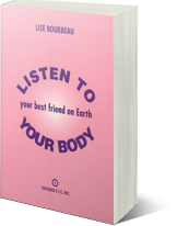 Listen to your body - Your best friend on Earth